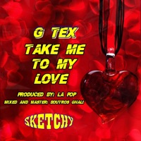 Take Me To My Love (feat. Gtex) - Single - La POP & Sketchy Soundz
