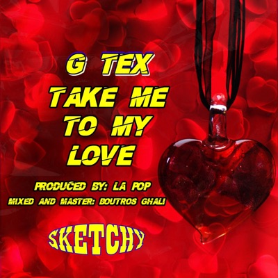 Take Me To My Love (feat. Gtex) - Single