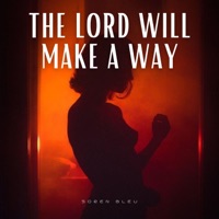 The Lord Will Make a Way - EP - Soren Bleu
