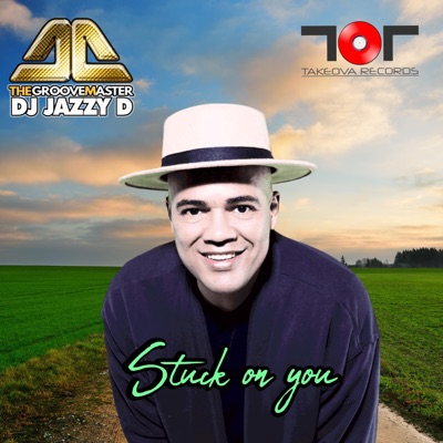 Dj Jazzy D the GrooveMaster - Stuck on you