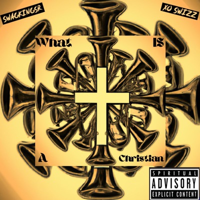What is a Christian (feat. Cam_Snow19) - Single