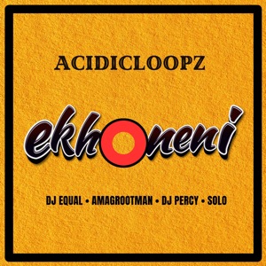 Ekhoneni (feat. Dj Percy, Dj equal, Solo & Ama Grootman)