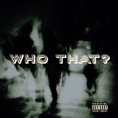 Who That? - Single