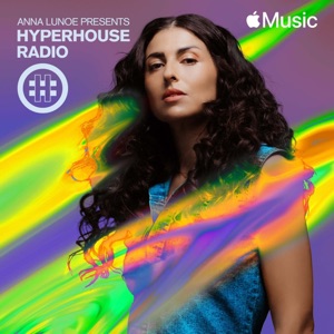 HYPERHOUSE 010: Anna Lunoe (DJ Mix)