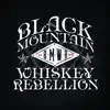 Black Mountain Whiskey Rebellion - Holy Smoke