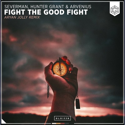 Fight The Good Fight (Aryan Jolly Remix) - Single