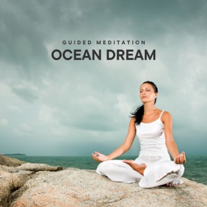 Ocean Dream: Guided Meditation