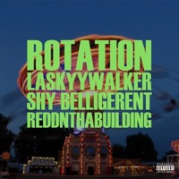 ROTATION (feat. ShyBelligerent) - Single - LA SkyyWalker & Reddnthabuilding