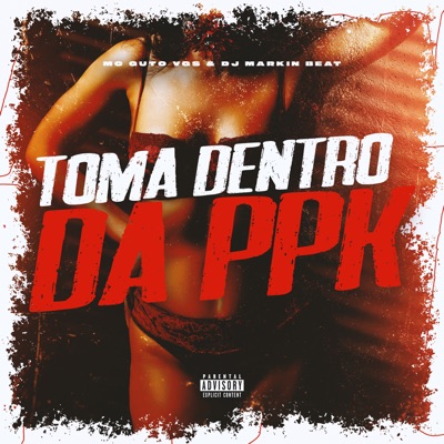 Toma Dentro da Ppk - Single