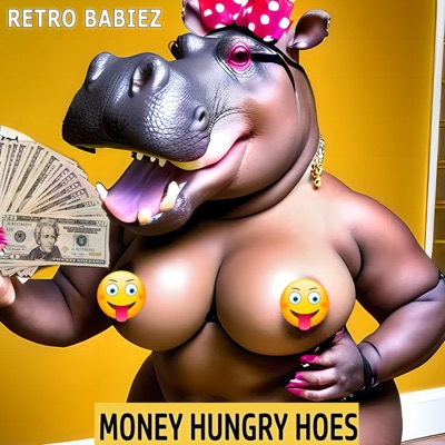 Money Hungry Hoes - Single