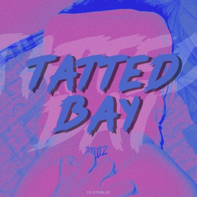 Tatted Bay - Single