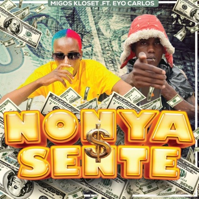 Nonya sente (feat. Migos kloset & Eyo carlos) - Single