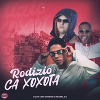 Rodizio Ca Xoxota - Single - DJ DH, Mc Choros & MC BIEL SJ
