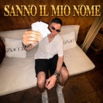 SANNO IL MIO NOME - Single