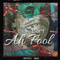 Ah Fool - Single - Blak Bart