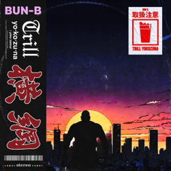 Yokozuna Trill - Bun B Cover Art