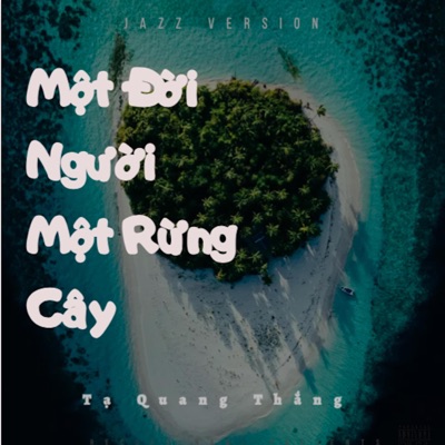 Một Đời Người Một Rừng Cây - Single