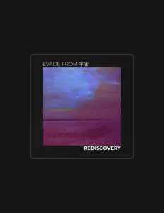 Dengarkan EVADE FROM 宇宙, tonton video musik, baca bio, lihat tanggal tur & lainnya!