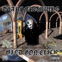 MIND GON CLICK - Single - tearsfromwho