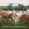 Bayeke Bangene (feat. Mabullet, skhaleni, Stozzy Rsa & Loverboy) - Single