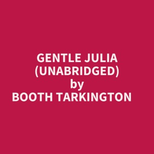 Gentle Julia (Unabridged)