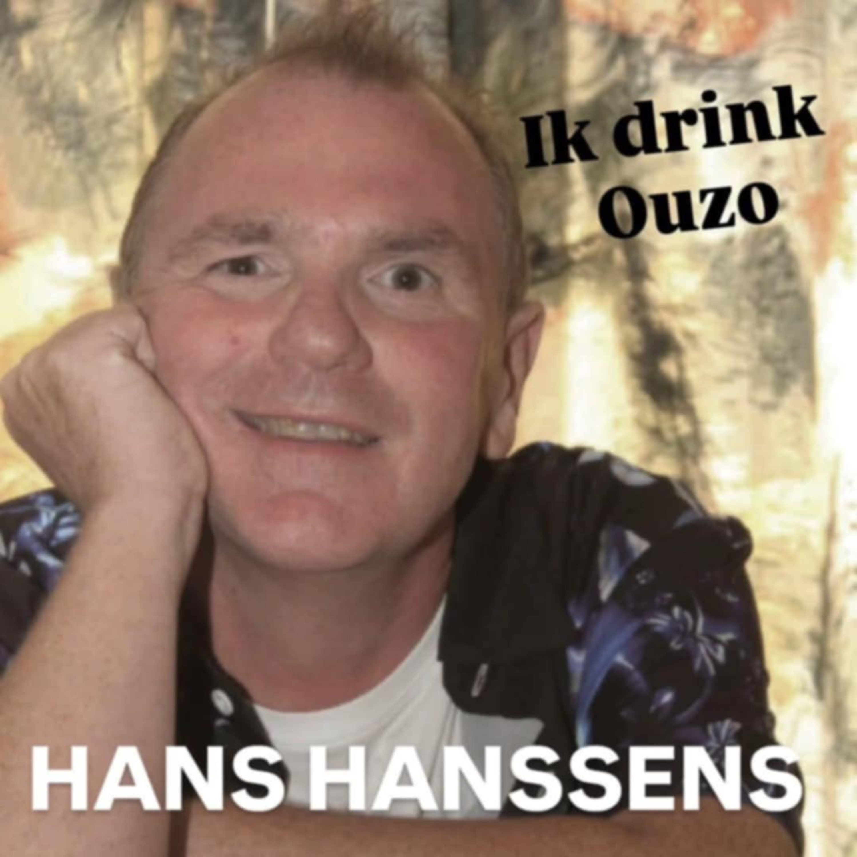 Hans Hanssens - Ik Drink Ouzo