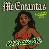 Me Encantas (feat. Lokario Nc) - Single - Hareth The Killa