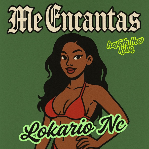 Me Encantas (feat. Lokario Nc)