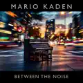 Between The Noise