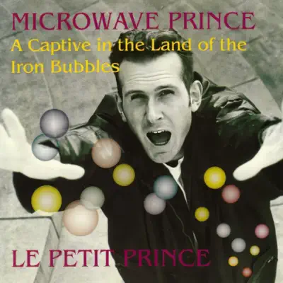 Listen to A Captive in the Land of the Iron Bubbles by Microwave Prince