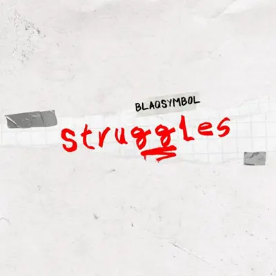 Слушать: BlaqSymbol — STRUGGLES - Single