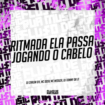 Ritmada Ela Passa Jogando o Cabelo - Single