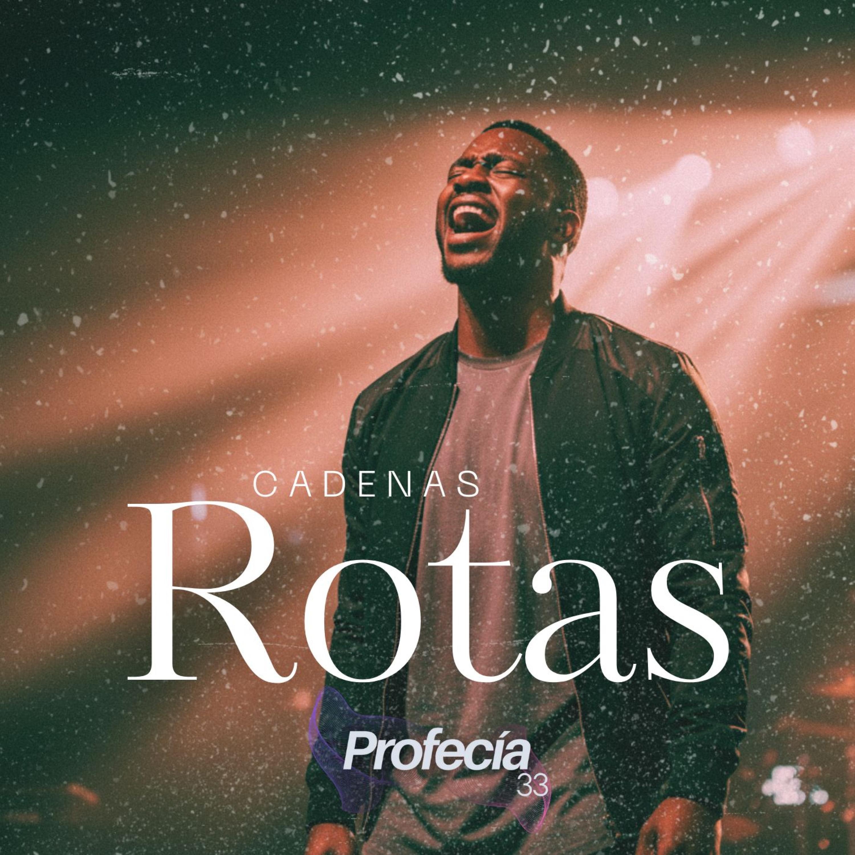 Profecia 33 - Cadenas Rotas