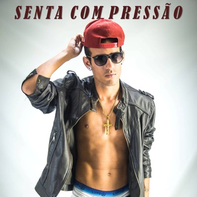 Senta Com Pressão - Single