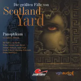 Panoptikum: Die größten Fälle von Scotland Yard 12