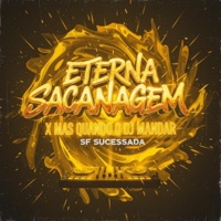 ETERNA SACANAGEM X MAS QUANDO O DJ MANDAR - Single - SF SUCESSADA