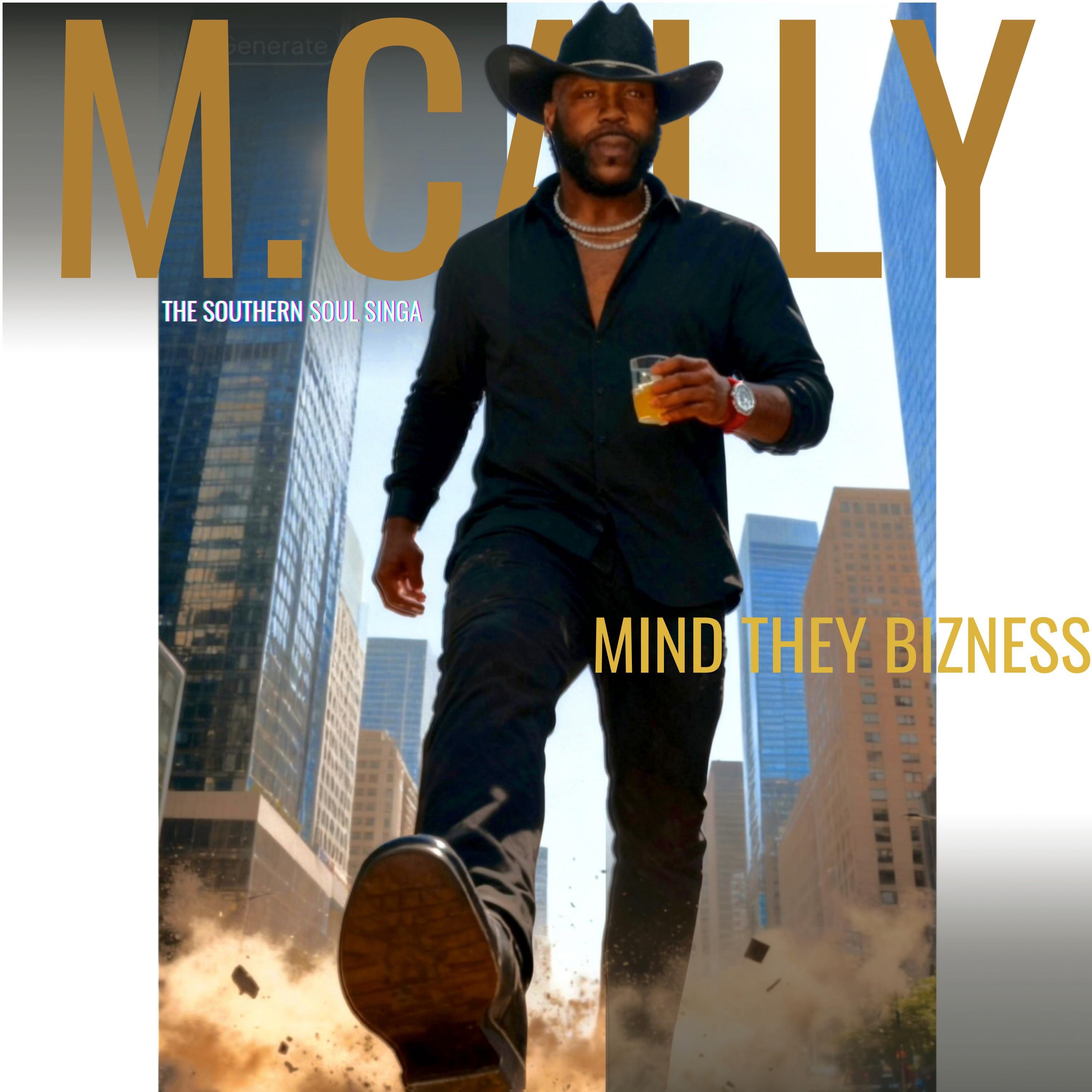 M. CALLY - MIND THEY BIZNESS