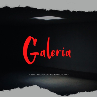 Galeria (feat. Mc Raf & Nego Doze) - Single