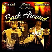 Back Around (feat. Cappadonna & Eye Luk) - Single - Messy the Man