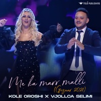 Me ka marr malli (GEZUAR 2021) - Single - Kolë Oroshi & Vjollca Selimi