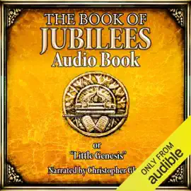 The Book of Jubilees (Unabridged)