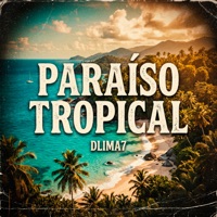Paraíso Tropical (feat. Mc Menor da VG, MC GP & Mc IG) - Single - DLIMA7