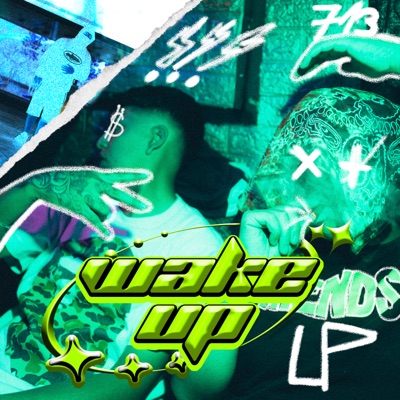 Wake Up (feat. EFE rick & $heer Stillz) - Single