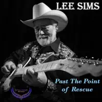 PAST THE POINT OF RESCUE — Lee Sims