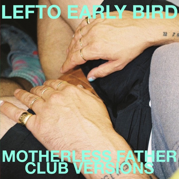 Motherless Father: Club Versions - EP