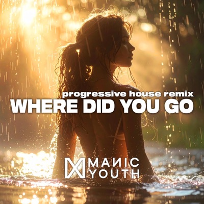 Where Did You Go (Progressive House Remix) - Single