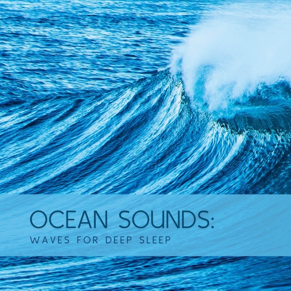 Ocean Sounds: Waves for Deep Sleep