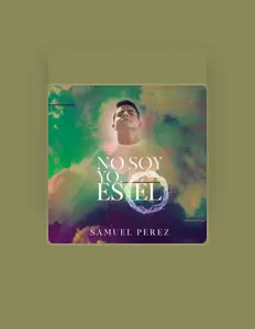 Escucha a Samuel Pérez, mira vídeos musicales, lee la biografía, consulta fechas de giras y mucho más.