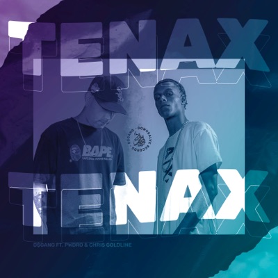 Tenax (feat. PWDRO & Chris GoldLine) - Single