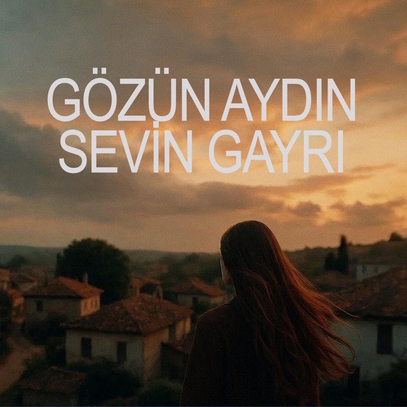 Gözün Aydın Sevin Gayrı - Single